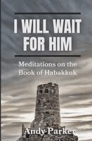 Andy Parker - I Will Wait for Him, Häftad. Tillgänglighet: Lägg i varukorg