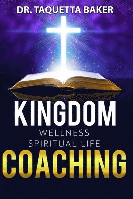 bokomslag Kingdom Wellness Life Coaching