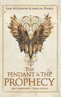 The Pendant & The Prophecy 1