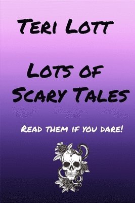 Teri Lott - Lots of Scary Tales, Häftad