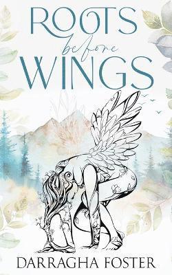 Darragha Foster - Roots Before Wings, Häftad