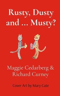 bokomslag Rusty, Dusty and ... Musty?