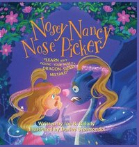 bokomslag Nosey Nancy Nose Picker: Learn Why Picking Your Nose Is a Dragon-Sized Mistake!