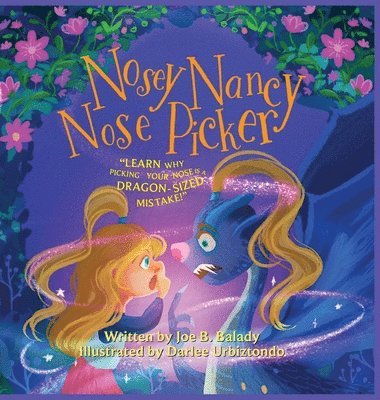 Joe B Balady - Nosey Nancy Nose Picker, Inbunden