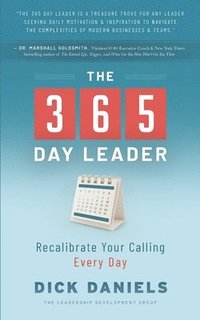 bokomslag The 365 Day Leader: Recalibrate Your Calling Every Day