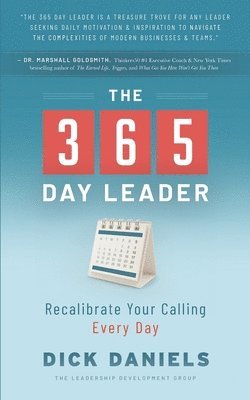 bokomslag The 365 Day Leader: Recalibrate Your Calling Every Day