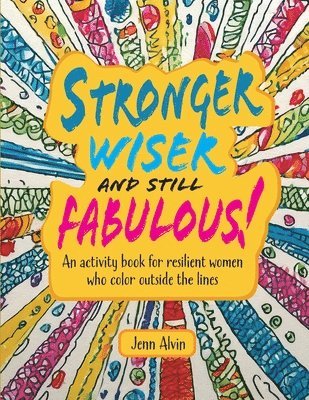 bokomslag Stronger, Wiser, and Still Fabulous