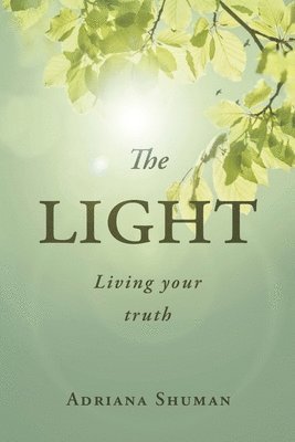 bokomslag The Light: Living Your Truth