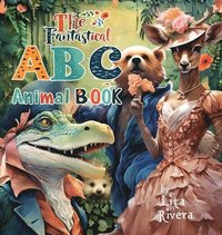 bokomslag The Fantastical ABC Animal Book