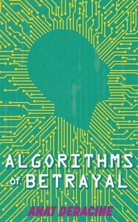 bokomslag Algorithms of Betrayal