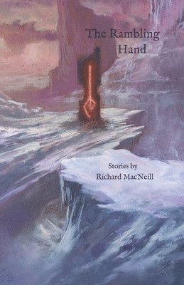 Richard MacNeill - Rambling Hand, Häftad