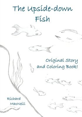 Richard MacNeill - Upside-down Fish, Häftad