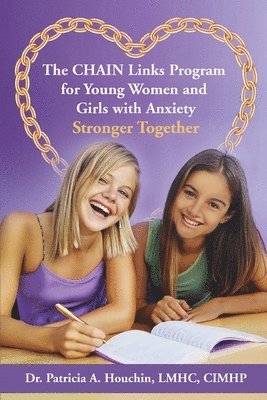 bokomslag The CHAIN Links Program for Young Women and Girls with Anxiety