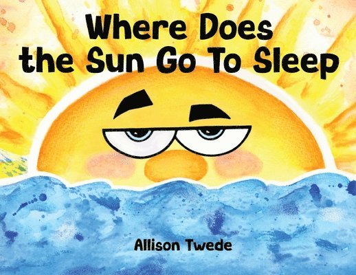 Where Does the Sun Go To Sleep 1