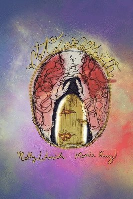 Likovich, Marcia Ruiz-Olguín - Not a Myth, Häftad