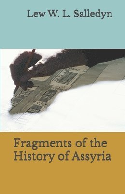 bokomslag Fragments of the History of Assyria