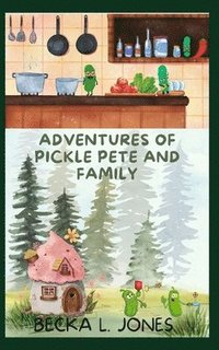 bokomslag Adventures of Pickle Pete and Family