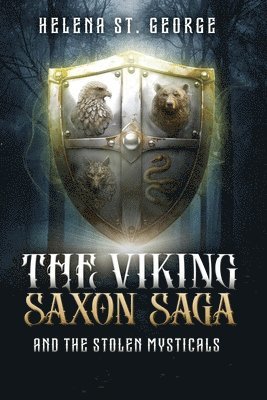 bokomslag The Viking Saxon Saga and the Stolen Mysticals