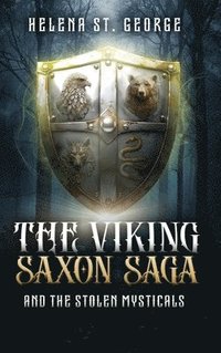 bokomslag The Viking Saxon Saga and the Stolen Mysticals