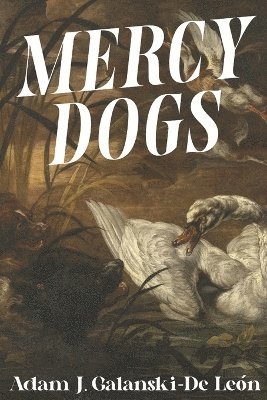 Mercy Dogs 1