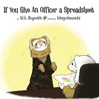 bokomslag If You Give An Officer a Spreadsheet