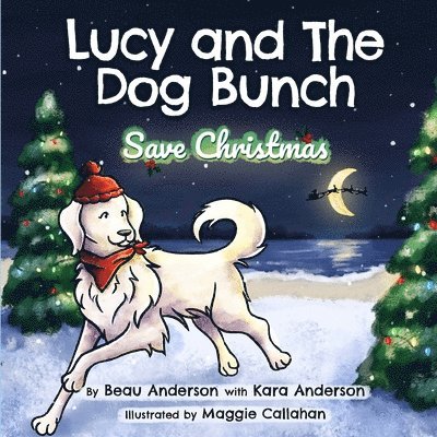 Lucy and the Dog Bunch Save Christmas 1