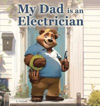 bokomslag My Dad is an Electrician