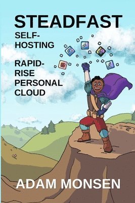 Steadfast Self-Hosting 1