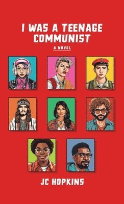 J C Hopkins - I Was a Teenage Communist, Inbunden