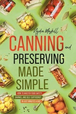 Canning and Preserving Made Simple 1