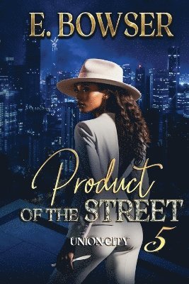 Product Of The Street Union City Book 5 1