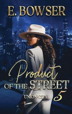 Product Of The Street Union City Book 5 1