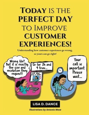 Today is the Perfect Day to Improve Customer Experiences! 1