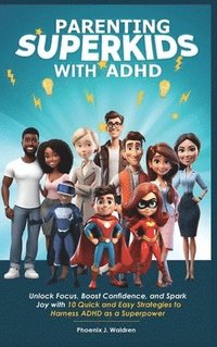 bokomslag Parenting Super Kids with ADHD