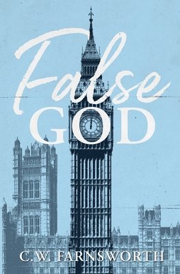 C W Farnsworth, C. W. Farnsworth, C.W. Farnsworth - False God, Häftad