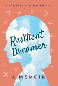 bokomslag Resilient Dreamer