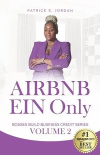 bokomslag Airbnb EIN Only: Bosses Build Business Credit Volume 2