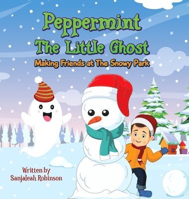 bokomslag Peppermint The Little Ghost: Making Friends at The Snowy Park