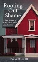 Rooting Out Shame 1