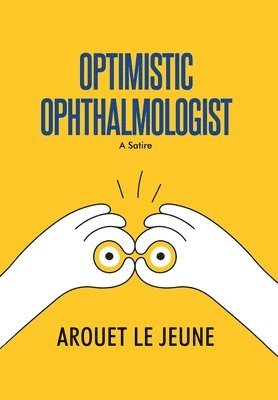 bokomslag Optimistic Ophthalmologist