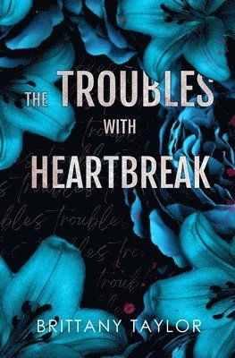 bokomslag The Troubles with Heartbreak