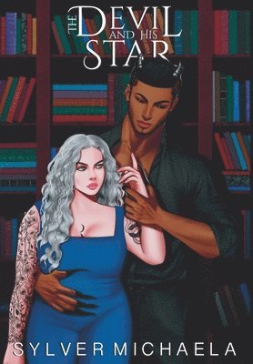 Sylver Michaela - Devil and His Star, Inbunden
