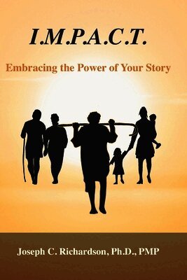 I.M.P.A.C.T., Embracing the Power of Your Story
