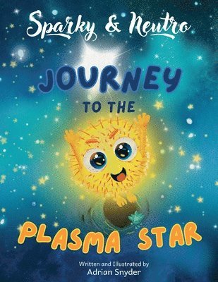 bokomslag Sparky & Neutro Journey to the Plasma Star