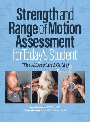 Christi Williams, Kevin Robinson - Strength and Range of Motion Assessment for Today's Student, Inbunden