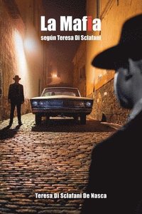 bokomslag La Mafia según Teresa Di Sclafani