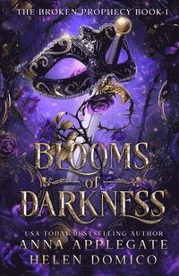 bokomslag Blooms of Darkness (The Broken Prophecy Book 1)