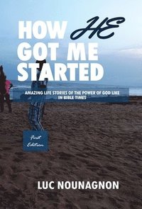bokomslag How He Got Me Started