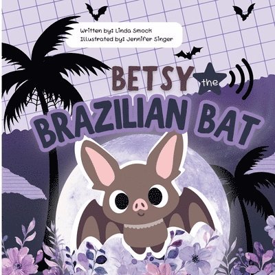 Betsy the Brazilian Bat
