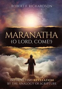 bokomslag Maranatha (O Lord, Come!)